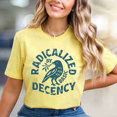 "Radicalized by Basic Decency" Statement Graphic Tee, a Bold Pick for Activists