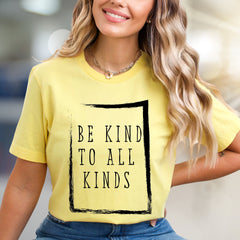 "BE KIND TO ALL KINDS" Empathy Graphic Tee, an Inspirational Pick for Advocates