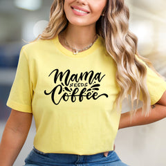 "Mama Needs Coffee" Coffee Lover Graphic Tee, a Mom Life Essential