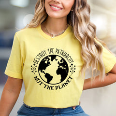 "Destroy the Patriarchy Not the Planet" Feminist Graphic Tee, an Earthy Statement Pick for Advocates