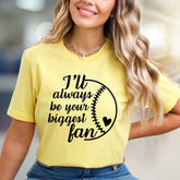 "I'll always be your biggest fan" Baseball Love Graphic Tee, a Sports Fan Apparel for Enthusiasts