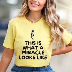 "THIS IS WHAT A MIRACLE LOOKS LIKE" Inspirational Graphic Tee, a Heartfelt Pick for New Parents