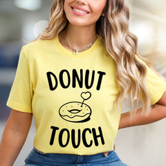 "Donut Touch" Donut Lover Graphic Tee, a Playful Pick for Foodies