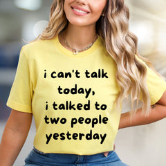 "I Can't Talk Today" Funny Introvert Graphic Tee, a Witty Statement for Socially Selective Souls
