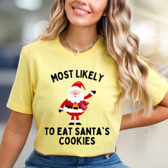 "Most Likely To Eat Santa's Cookies" Holiday Graphic Tee, A Festive Christmas Pick for Cookie Lovers