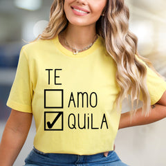 "TE AMO QUILA" Tequila Lover Graphic Tee, a Funny Vibe for Party Goers