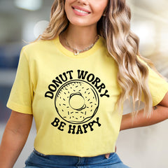 "Donut Worry Be Happy" Donut Graphic Tee, a Sweet Treat Pick for Optimists