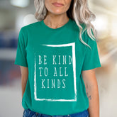 "BE KIND TO ALL KINDS" Empathy Graphic Tee, an Inspirational Pick for Advocates
