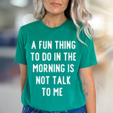 "DON'T TALK TO ME" Funny Morning Person T-Shirt, a Humorous Tee for Introverts
