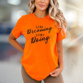 "Stop Dreaming Start Doing" Inspirational Graphic Tee, a Motivational Pick for Achievers