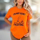 "I'm Not Quiet, Just Plotting." Writer's Graphic Tee, Thoughtful Pick for Creatives