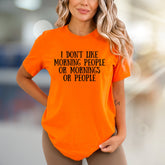 "I DON'T LIKE MORNING PEOPLE" Humorous Graphic Tee, a Sarcastic Pick for Night Owls