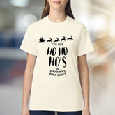 "I've Got Ho Ho Ho's" Festive Graphic Tee, A Humorous Holiday Pick for Mistletoe Mavericks