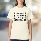 "Love Them, Spoil Them, Give Them Back" Grandma Life Graphic Tee, a Witty Family Pick for Grandmothers