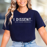 "I DISSENT. RUTH BADER GINSBURG" Feminist Graphic Tee, a Strong Statement for Activists