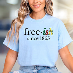 "free•ish since 1865" Juneteenth Graphic Tee, a Heritage Celebration Pick for Activists