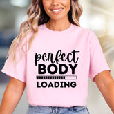 "Perfect Body Loading" Fitness Graphic Tee, a Motivational Pick for Enthusiasts
