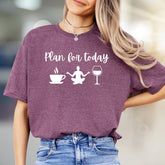 "Plan for Today" Coffee Yoga Wine Graphic Tee, a Relaxed Lifestyle Pick for Everyday Enthusiasts