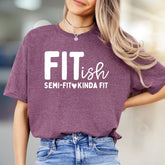 "FITish Semi-Fit Kinda Fit" Funny Humorous Graphic Tee, a Gym Life Pick for Casual Wear