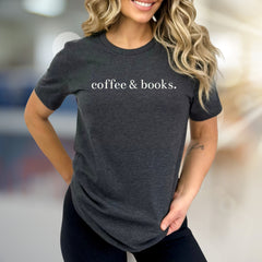 "coffee & books." Cozy Literary Graphic Tee, A Bookworm's Favorite Pick for Relaxing Days