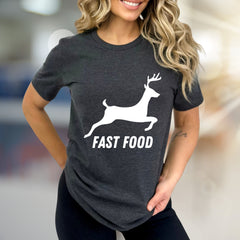 "Fast Food" Hunter Deer Graphic Tee, a Humorous Outdoorsy Pick for Enthusiasts