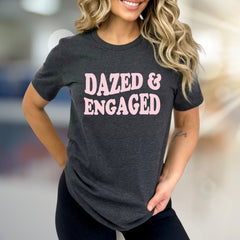 "Dazed & Engaged" Funky Engagement Graphic Tee, a Quirky Bride-to-Be Pick