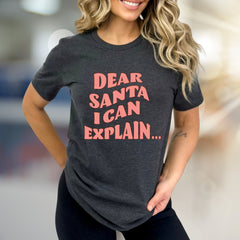 "Dear Santa I Can Explain..." Humorous Christmas Graphic Tee, a Festive Pick for Holiday Lovers