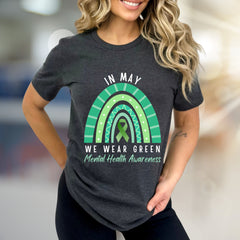 "IN MAY WE WEAR GREEN" Mental Health Awareness Rainbow Graphic Tee, a Supportive Expression for Advocates