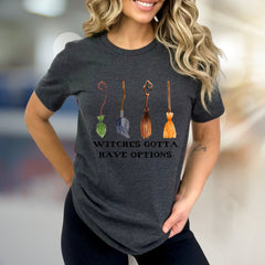 "Witches Gotta Have Options" Halloween Broomstick Graphic Tee, a Spooky Chic Pick for Witches