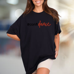 "#confidance" Empowering Graphic Tee, a Bold Statement for Dancers