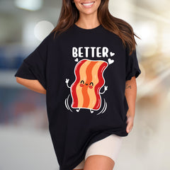 "BETTER" Cute Bacon Jumping Graphic Tee, a Fun Foodie Pick for Couples