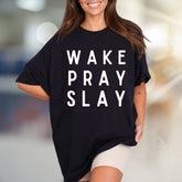 "WAKE PRAY SLAY" Motivational Graphic Tee, an Empowering Pick for Go-Getters