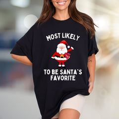 "Most Likely to Be Santa's Favorite" Christmas Graphic Tee, a Jolly Holiday Pick for Everyone