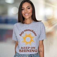 "Hey Sunshine Keep on Shining" Sunny Graphic Tee, a Positive Vibe Essential