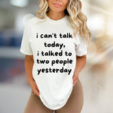 "I Can't Talk Today" Funny Introvert Graphic Tee, a Witty Statement for Socially Selective Souls