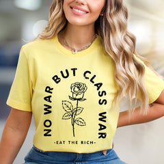 "NO WAR BUT CLASS WAR" Rose Graphic Tee, a Statement Pick for Activists