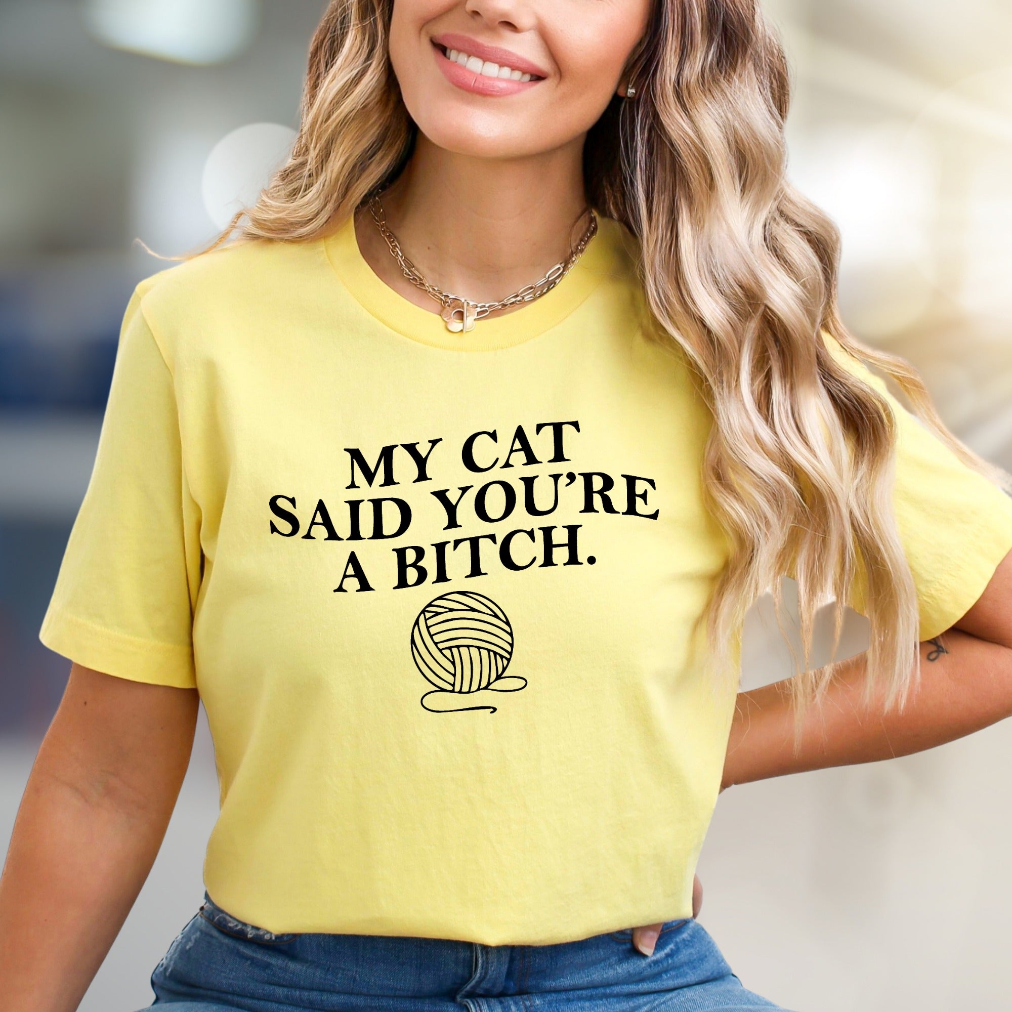 "My Cat Said You're A Bitch" Yarn Ball Graphic Tee, A Sassy Pet Lover Pick for Humor Enthusiasts