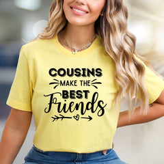 "Cousins Make the Best Friends" Family Tie Graphic Tee, a Heartfelt Pick for Relatives
