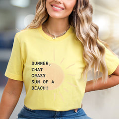 “SUMMER, THAT CRAZY SUN OF A BEACH!” Funny Sun Graphic Tee, a Vacation Humor Pick for Beach Lovers