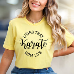 "Living That Karate Mom Life" Karate Mom Graphic Tee, a Proud Parent Pick for Martial Arts Families