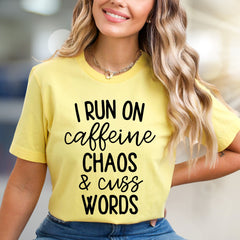 "I Run On Caffeine Chaos & Cuss Words" Graphic Tee, a Bold Statement Unise Tee