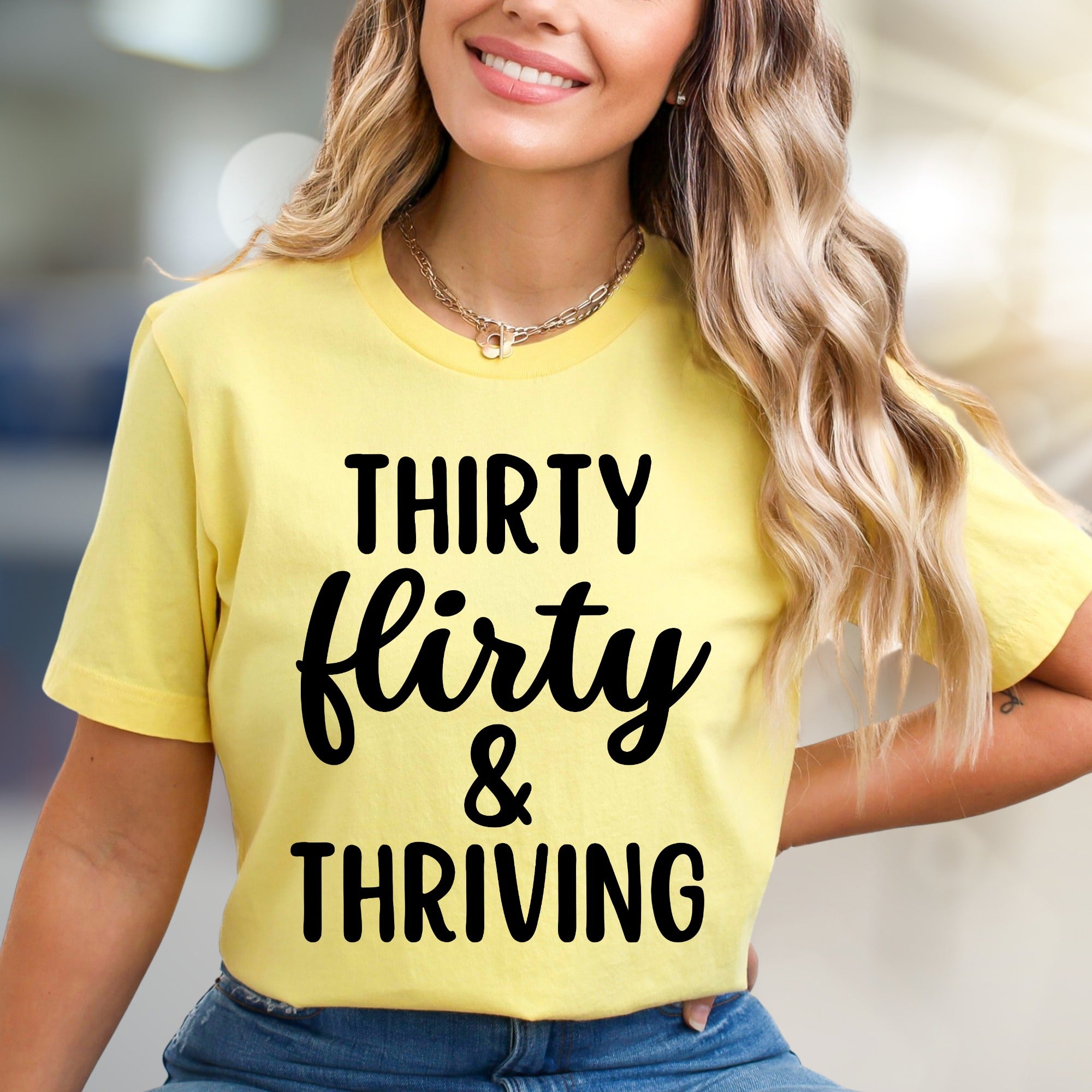 "Thirty Flirty & Thriving" Celebration Graphic Tee, a Birthday Vibe for Her