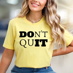 "DON'T QUIT" Motivational Graphic Tee, an Empowering Pick for Achievers