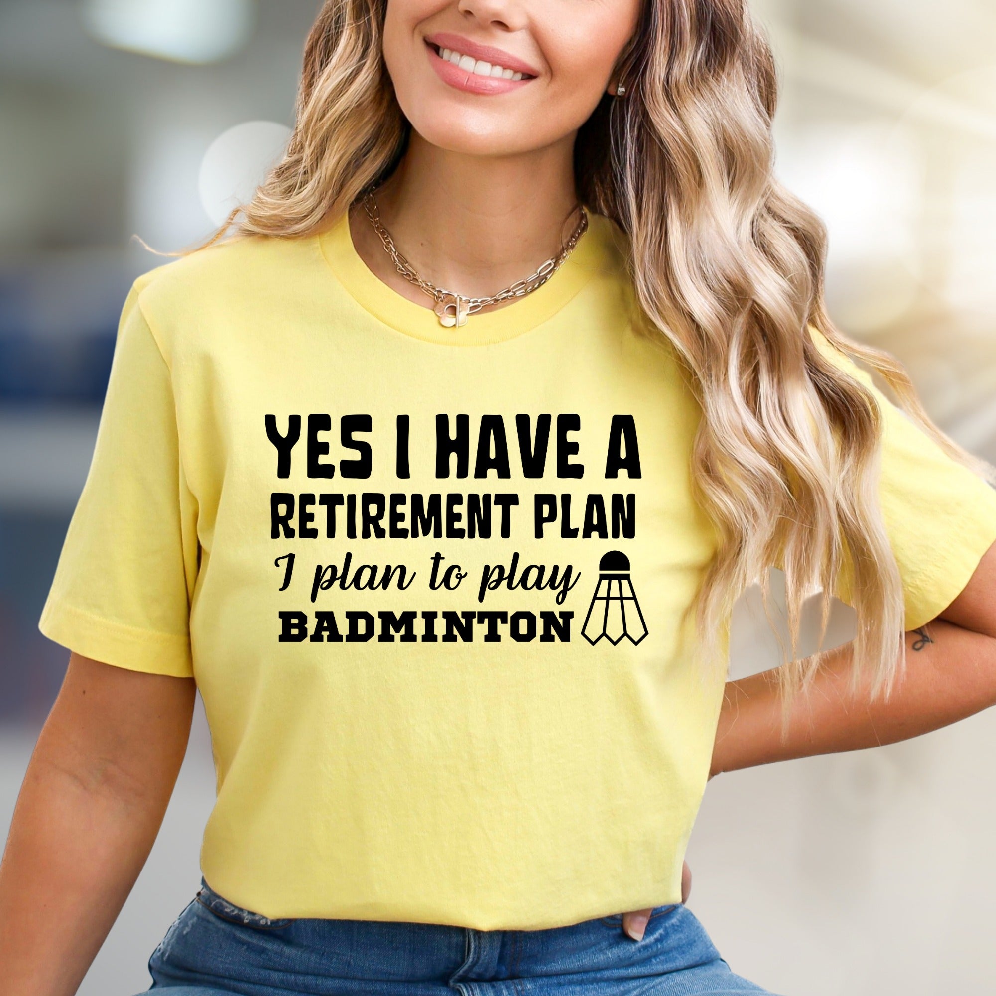 "YES I HAVE A RETIREMENT PLAN I plan to play BADMINTON" Funny Sport Graphic Tee, a Hobbyist's Pick for Enthusiasts
