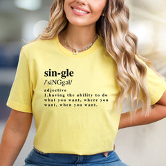 "Sin-gle" Power Definition Graphic Tee, a Bold Statement Unsiex Tee for Free Spirits