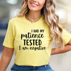 "I Had My Patience Tested I Am Negative" Funny Sayings Graphic Tee, a Witty Pick for Sarcastic Souls