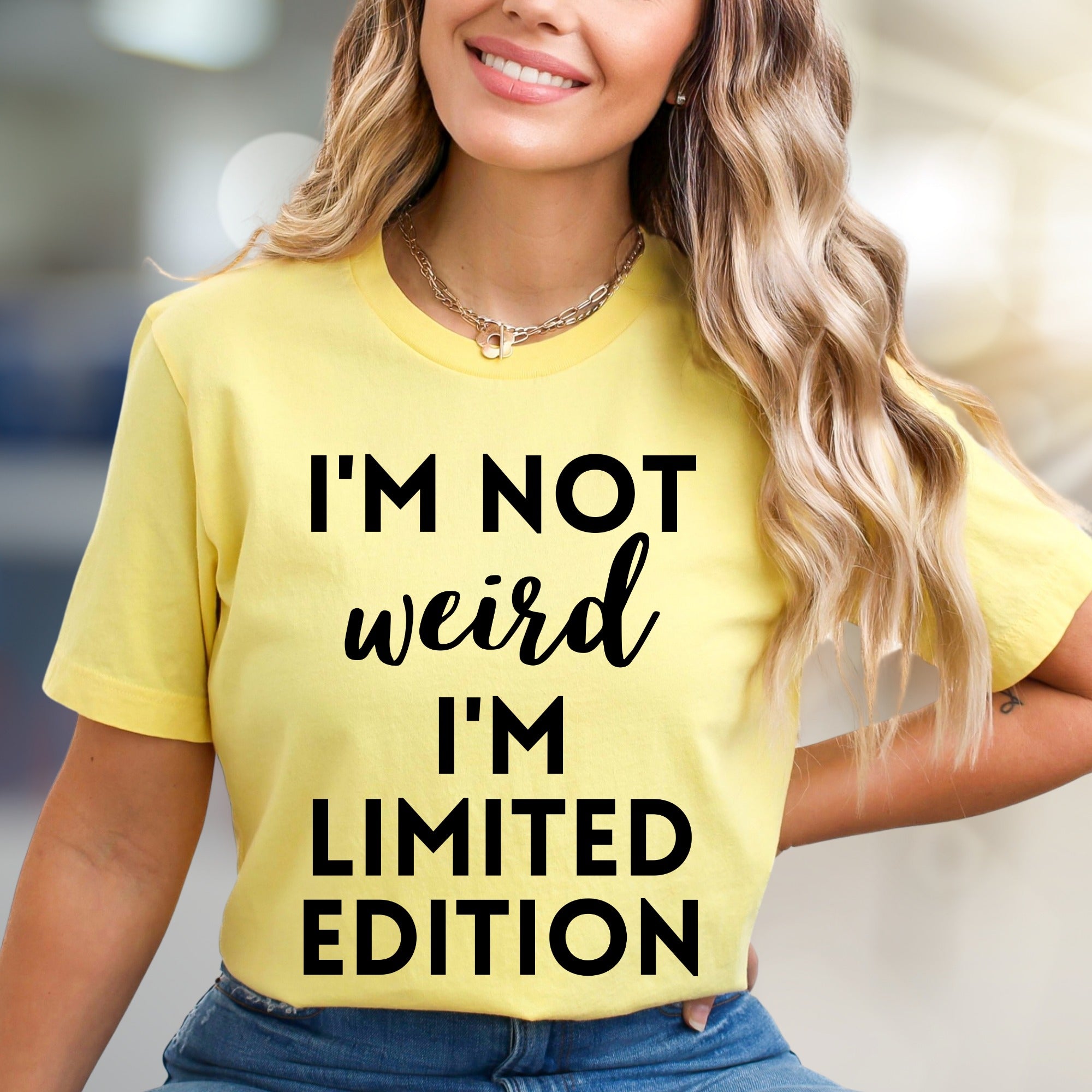"I'm Not Weird I'm Limited Edition" Empowering Graphic Tee, a Bold Pick for Expressive Individuals