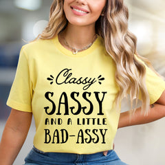 "Classy Sassy And A Little Bad-Assy" Slogan Graphic Tee, A Bold Expression