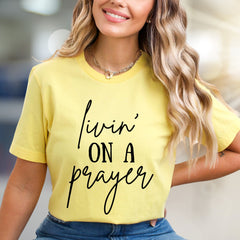 "Livin' On A Prayer" Spiritual Graphic Tee, a Faith-Inspired Pick for Believers