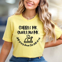 "Gobble Me, Swallow Me" Thanksgiving Graphic Tee, a Festive Humor Pick for Holiday Lovers